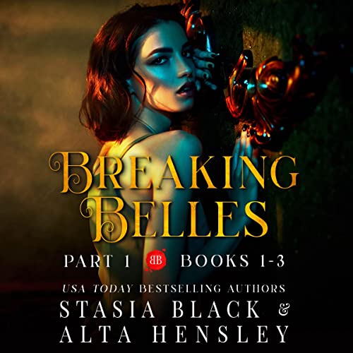 Book Cover: Breaking Belles Boxset 1-3